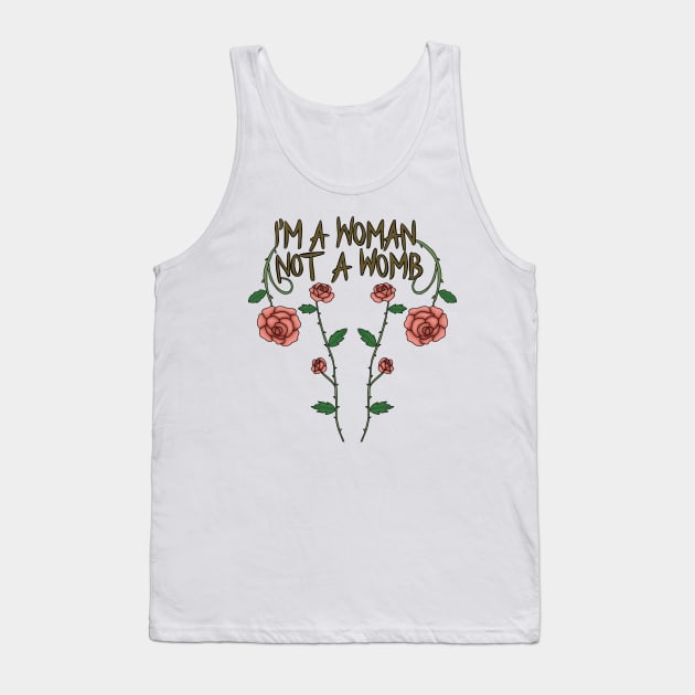 I'm a woman not a womb Tank Top by Becky-Marie